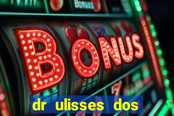 dr ulisses dos santos ortopedista