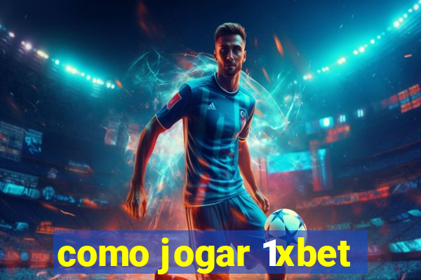 como jogar 1xbet