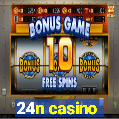 24n casino