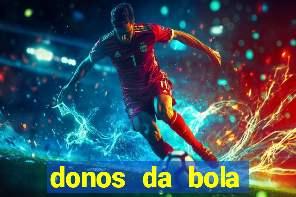 donos da bola apostas esportivas