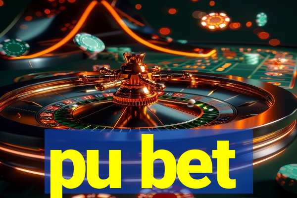 pu bet