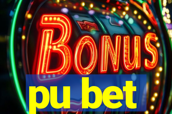 pu bet