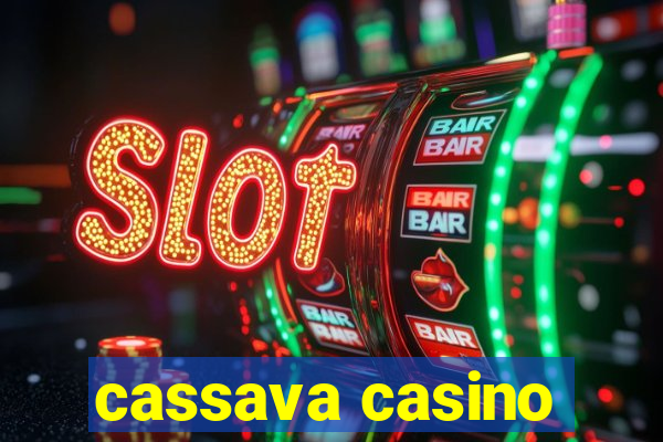 cassava casino