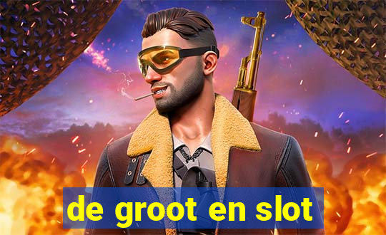 de groot en slot