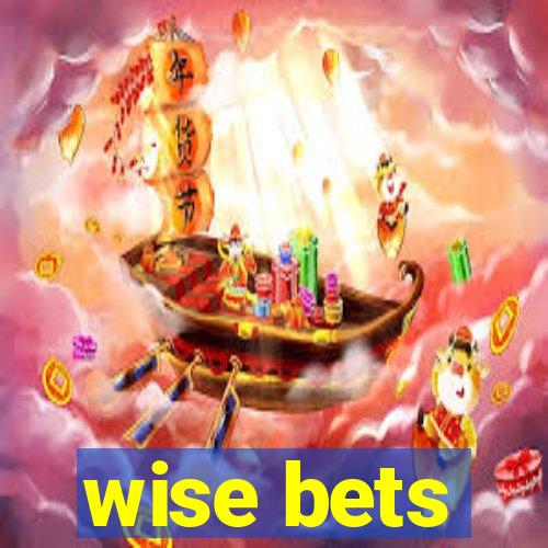 wise bets