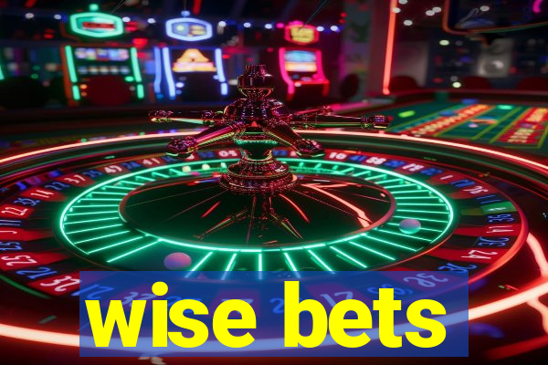 wise bets