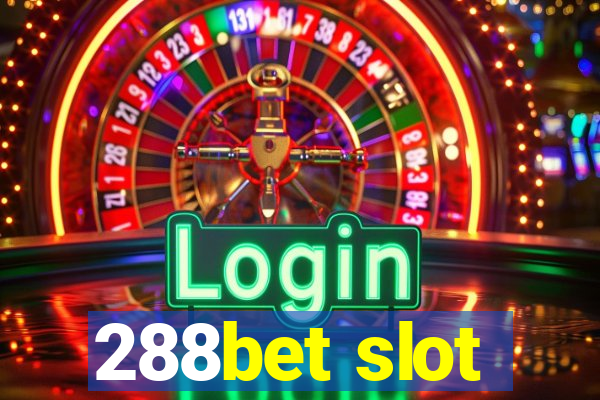 288bet slot