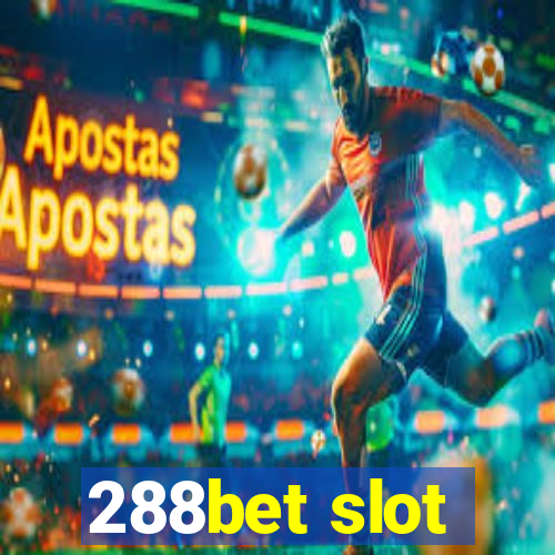 288bet slot