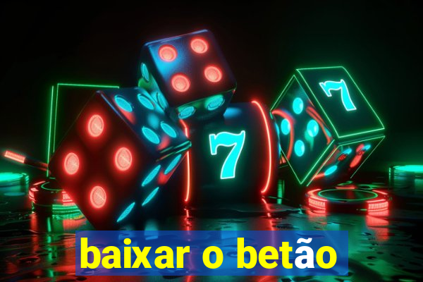 baixar o betão