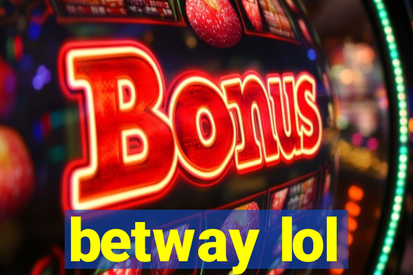 betway lol