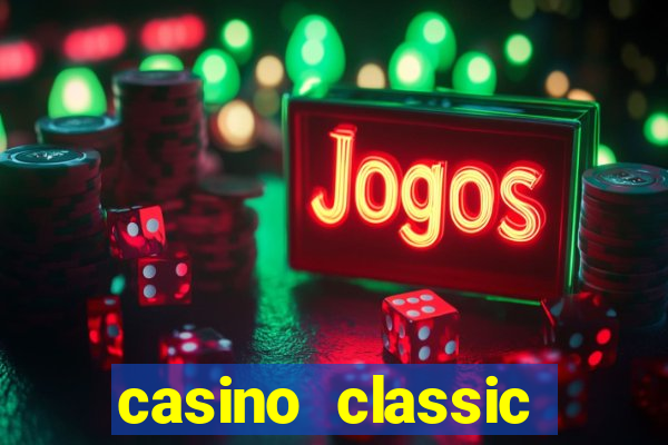 casino classic slots games n1nabp