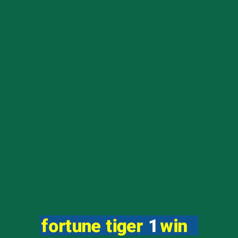 fortune tiger 1 win