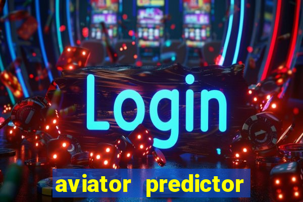 aviator predictor premium apk download