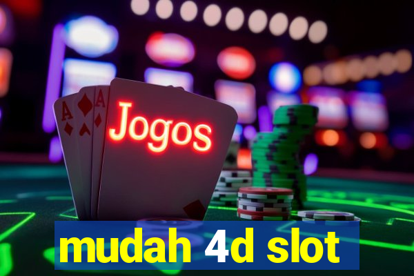 mudah 4d slot