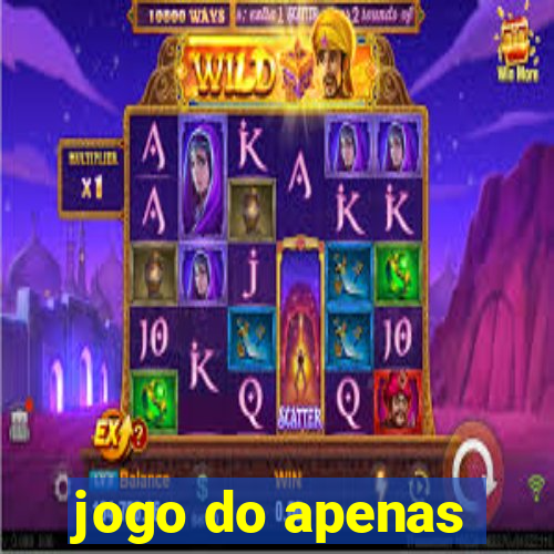 jogo do apenas