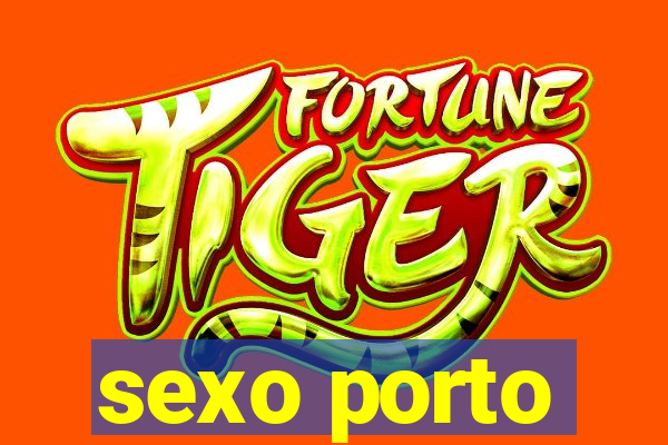 sexo porto