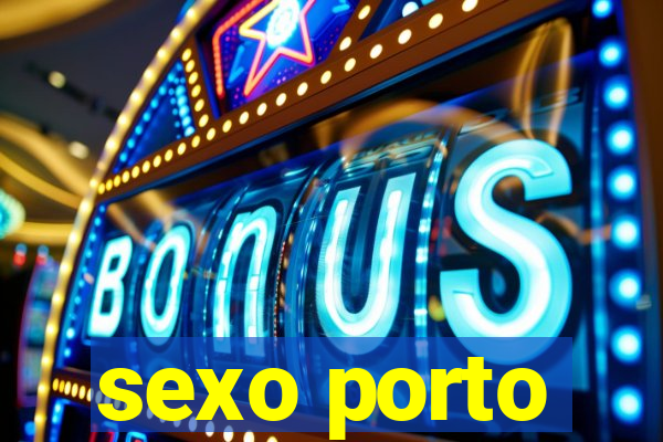 sexo porto