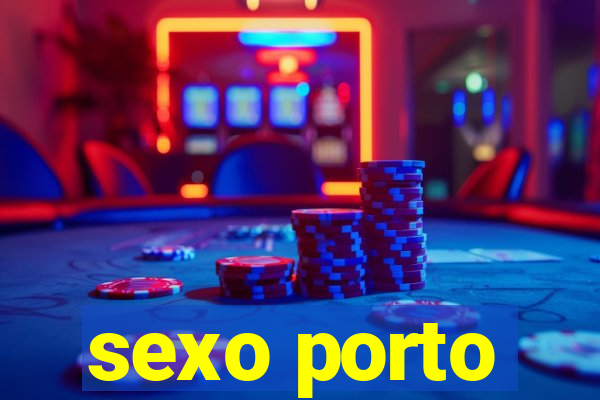 sexo porto