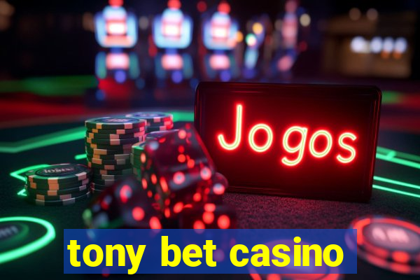 tony bet casino