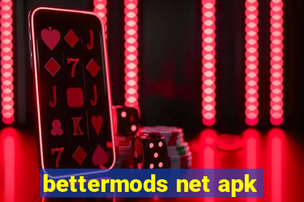 bettermods net apk