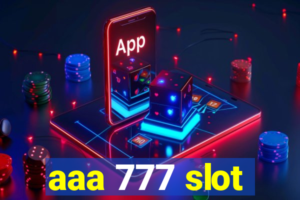 aaa 777 slot