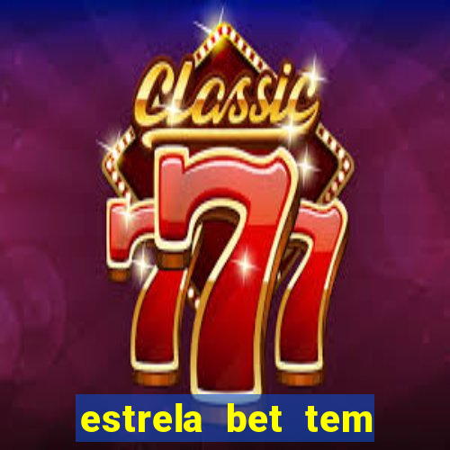 estrela bet tem cash out