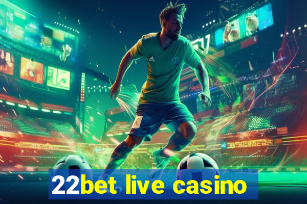 22bet live casino