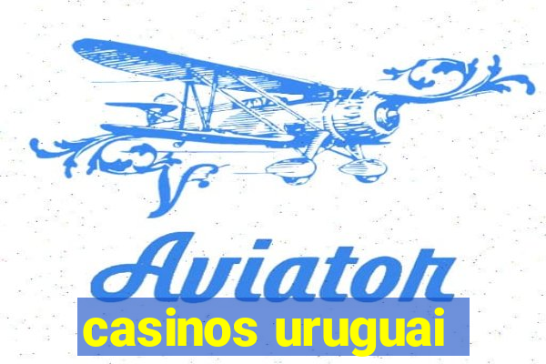 casinos uruguai