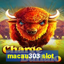 macau303 slot