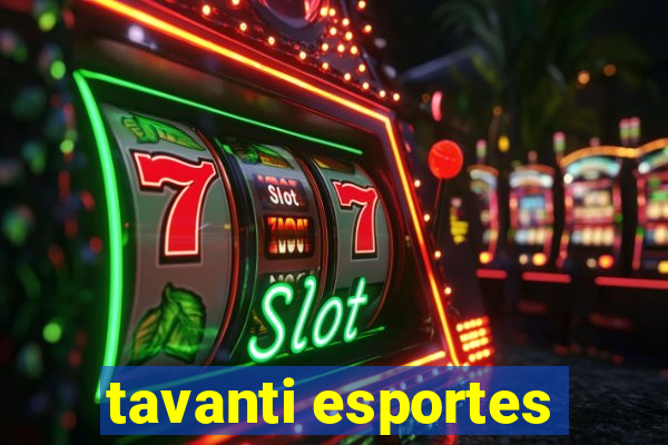 tavanti esportes