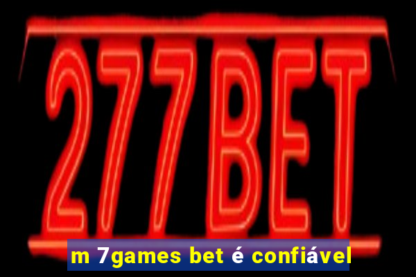 m 7games bet é confiável