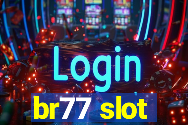 br77 slot