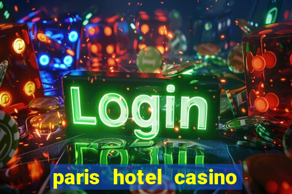 paris hotel casino las vegas nv