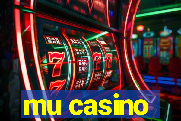 mu casino