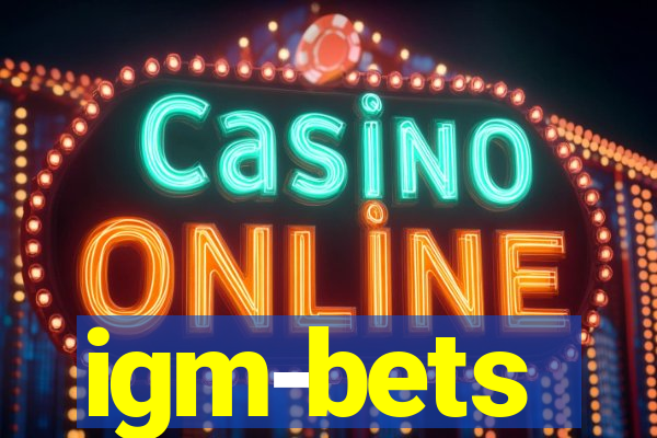 igm-bets