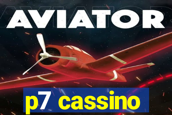 p7 cassino