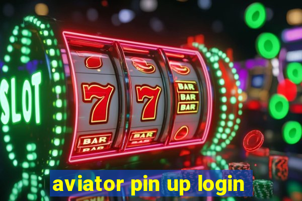 aviator pin up login