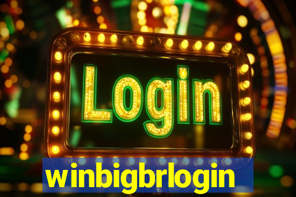 winbigbrlogin