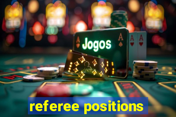 referee positions