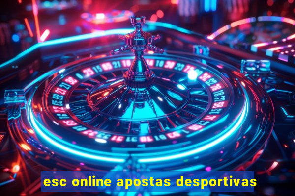 esc online apostas desportivas