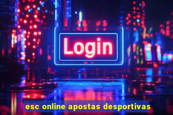 esc online apostas desportivas