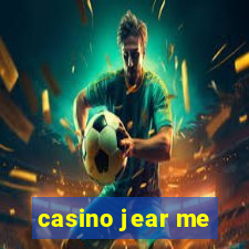 casino jear me