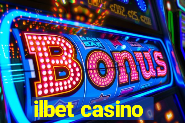 ilbet casino