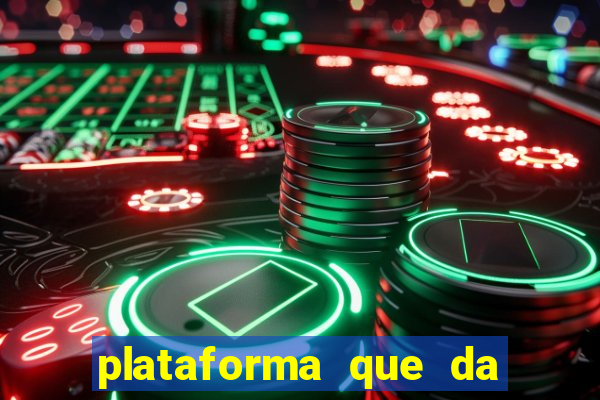 plataforma que da bonus de cadastro