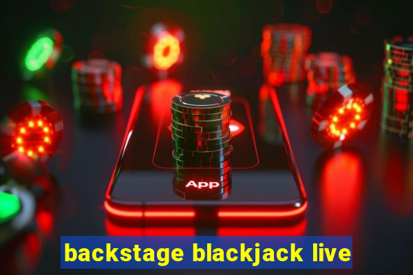 backstage blackjack live