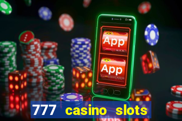 777 casino slots and roulette downloadable content