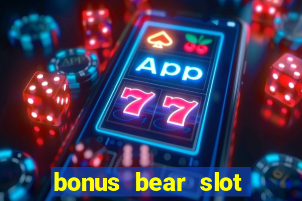 bonus bear slot free download