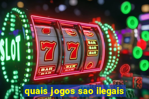 quais jogos sao ilegais