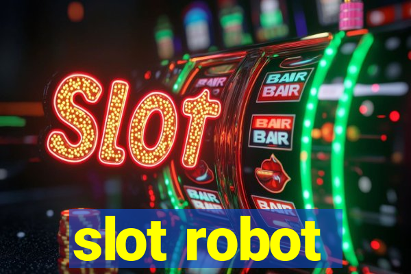 slot robot