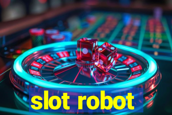 slot robot